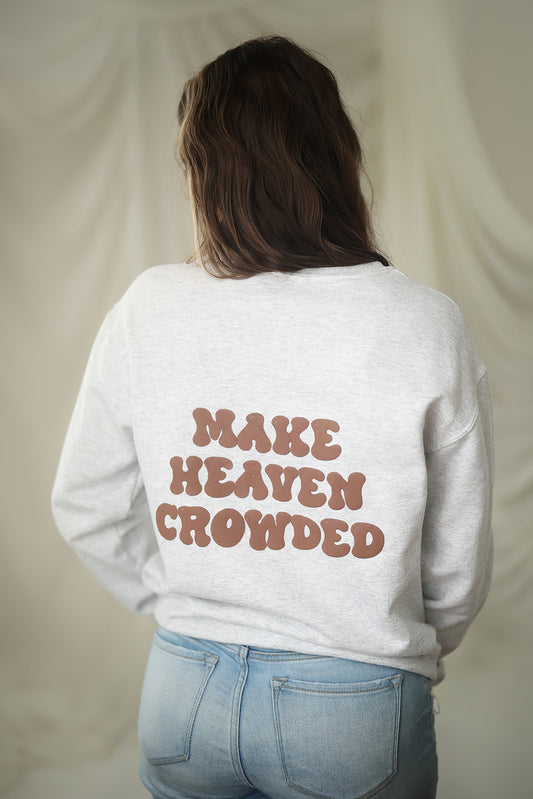 (Puffer) Make Heaven Crowded, Crewneck
