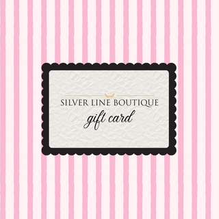 Silver Line Boutique Gift Cards - Silver Line Boutique